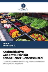 Produktbild: Antioxidative Gesamtaktivit&auml;t pflanzlicher Lebensmittel