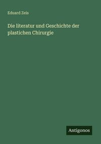 Produktbild: Die literatur und Geschichte der plastichen Chirurgie