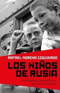 Produktbild: Los ni&ntilde;os de Rusia : la verdadera historia de una operaci&oacute;n de retorno