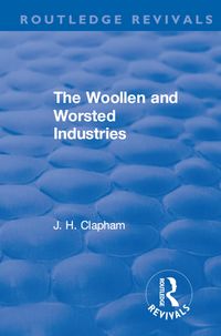 Produktbild: Revival: The Woollen and Worsted Industries (1907)