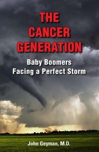Produktbild: The Cancer Generation: Baby Boomers Facing a Perfect Storm