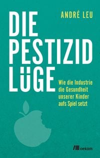 Produktbild: Die Pestizidl&uuml;ge