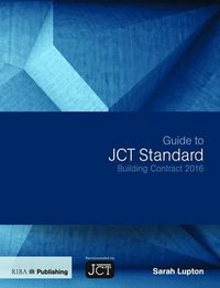 Produktbild: Lupton, S: Guide to JCT Standard Building Contract 2016