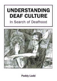 Bild vom Artikel Understanding Deaf Culture: In Search of Deafhood vom Autor Paddy Ladd
