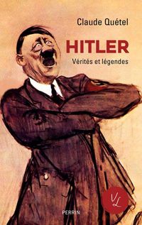 Produktbild: Hitler : v&eacute;rit&eacute;s et l&eacute;gendes