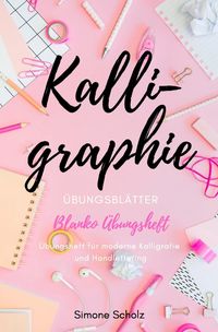 Produktbild: Kalligraphie &Uuml;bungsbl&auml;tter Blanko &Uuml;bungsheft &Uuml;bungsheft f&uuml;r moderne Kalligrafie und Handlettering