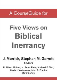 Produktbild: A CourseGuide for Five Views on Biblical Inerrancy