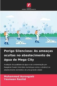 Produktbild: Perigo Silencioso: As amea&ccedil;as ocultas no abastecimento de &aacute;gua de Mega City