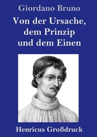 Produktbild: Von der Ursache, dem Prinzip und dem Einen (Gro&szlig;druck)