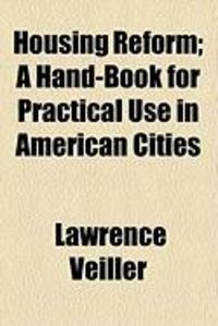 Produktbild: Housing Reform; A Hand-Book for Practical Use in American Cities
