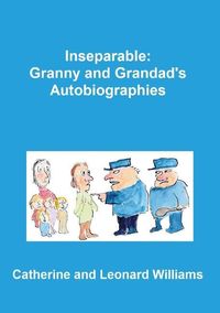 Produktbild: Inseparable: Granny and Grandad's autobiographies