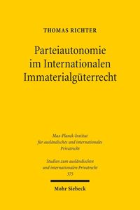 Bild vom Artikel Parteiautonomie im Internationalen Immaterialgüterrecht vom Autor Thomas Richter