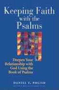 Produktbild: Keeping Faith with the Psalms: Deepen Your Relationship with God Using the Book of Psalms