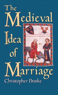 Produktbild: The Medieval Idea of Marriage