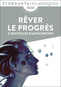 Produktbild: R&ecirc;ver le progr&egrave;s : 5 nouvelles d'anticipation