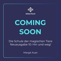 Produktbild: Die Schule der magischen Tiere Neuausgabe 10: Hin und weg!