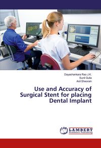 Produktbild: Use and Accuracy of Surgical Stent for placing Dental Implant