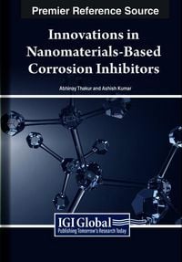 Produktbild: Innovations in Nanomaterials-Based Corrosion Inhibitors