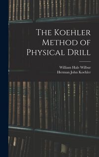 Produktbild: The Koehler Method of Physical Drill