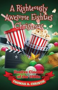 Produktbild: A Righteously Awesome Eighties Christmas
