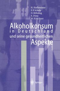 Bild vom Artikel Alkoholkonsum in Deutschland und seine gesundheitlichen Aspekte vom Autor Hans Hoffmeister