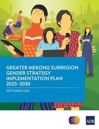 Produktbild: Greater Mekong Subregion Gender Strategy Implementation Plan 2025-2030