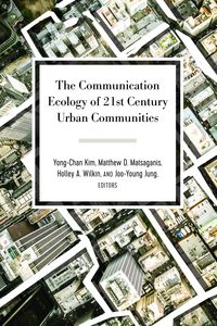 Produktbild: The Communication Ecology of 21st Century Urban Communities