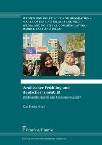Produktbild: Arabischer Fr&uuml;hling und deutsches Islambild