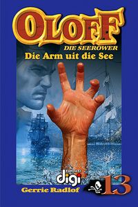Produktbild: Oloff die Seerower 13: Die Arm uit die See