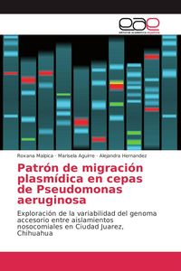 Produktbild: Patr&oacute;n de migraci&oacute;n plasm&iacute;dica en cepas de Pseudomonas aeruginosa