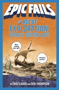 Produktbild: The Age of Exploration: Totally Getting Lost (Epic Fails #4)