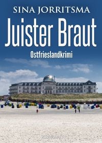 Produktbild: Juister Braut. Ostfrieslandkrimi - Nordseekrimi - Juist Krimi