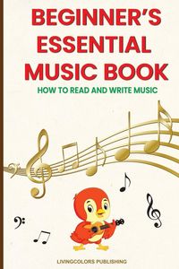 Produktbild: Beginner's Essential Music Book (How to Read and Write Music in Treble and Bass Clefs)