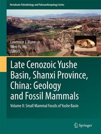 Produktbild: Late Cenozoic Yushe Basin, Shanxi Province, China: Geology and Fossil Mammals