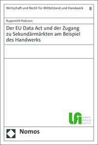 Produktbild: Der EU Data Act und der Zugang zu Sekund&auml;rm&auml;rkten am Beispiel des Handwerks
