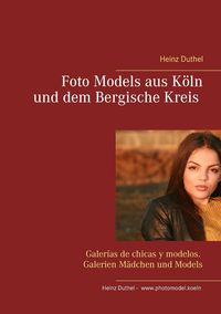 Bild vom Artikel Foto Models aus Köln und dem Bergische Kreis vom Autor Heinz Duthel