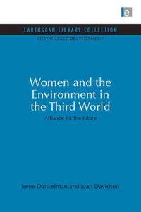 Produktbild: Dankelman, I: Women and the Environment in the Third World