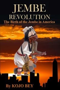 Produktbild: Jembe Revolution: The Birth of the Jembe in America
