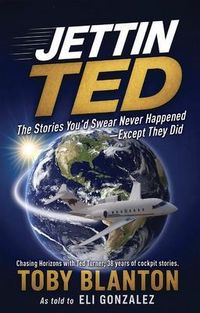 Produktbild: Jettin' Ted: The Stories You'd Swear Never Happened-Except They Did