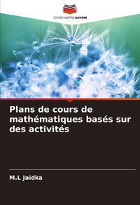 Produktbild: Plans de cours de math&eacute;matiques bas&eacute;s sur des activit&eacute;s