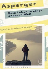 Produktbild: Asperger &ndash; Mein Leben in einer anderen Welt