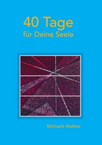 Produktbild: 40 Tage f&uuml;r Deine Seele