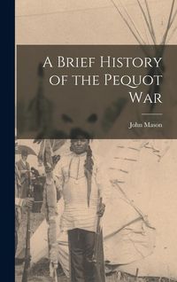 Produktbild: A Brief History of the Pequot War