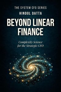 Produktbild: Beyond Linear Finance: Complexity Science for the Strategic CFO