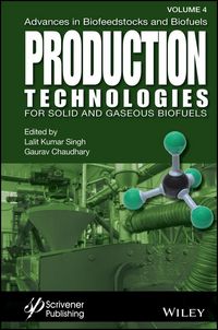 Produktbild: Advances in Biofeedstocks and Biofuels, Production Technologies for Solid and Gaseous Biofuels