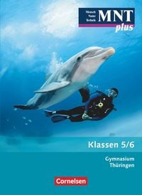 Produktbild: Mensch - Natur - Technik plus 5./6. Schuljahr - Sch&uuml;lerbuch. Gymnasium Th&uuml;ringen