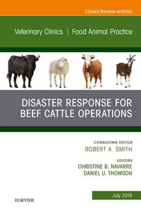 Produktbild: Disaster Response and Beef Cattle Operations, An Issue of Veterinary Clinics of North America: Food Animal Practice
