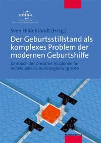 Produktbild: Der Geburtsstillstand als komplexes Problem der modernen Geburtshilfe