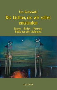 Bild vom Artikel Die Lichter, die wir selbst entzünden vom Autor Utz Rachowski