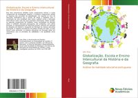 Produktbild: Globaliza&ccedil;&atilde;o, Escola e Ensino Intercultural da Hist&oacute;ria e da Geografia
